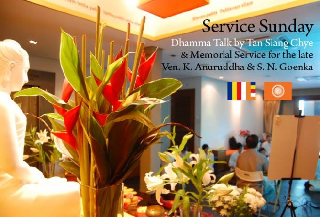 1st anniversary of the passing of Ven. K. Anuruddha Nayaka Thero and Acharya S. N. Goenka.